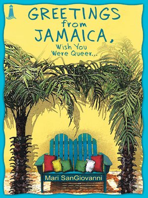 cover image of Greetings From Jamaica, Wish You Were Queer